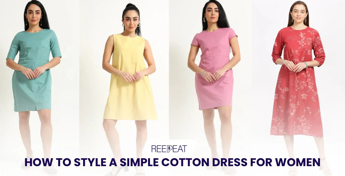How to Style a Simple Cotton Dress for Women Reepeat How to Style a Simple Cotton Dress for Women Reepeat